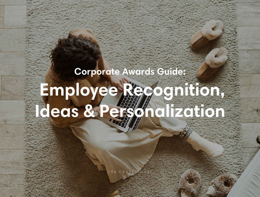 Corporate Awards Guide: Employee Recognition, Ideas & Personalization