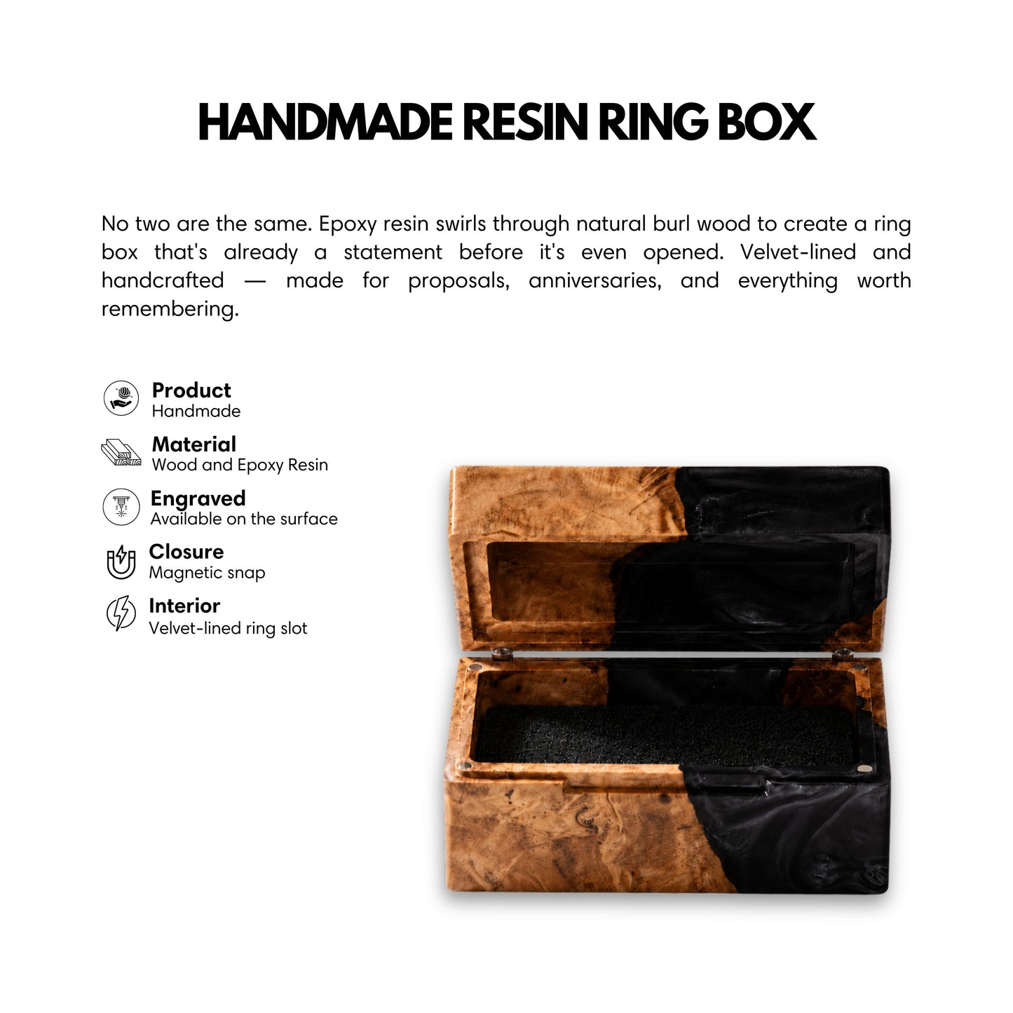 Product overview image highlighting features of the handmade burl wood and black epoxy resin ring box with magnetic closure and velvet lining.
