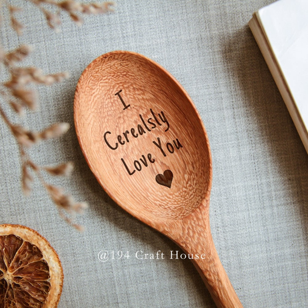 I Cerealsly Love You Engraved Wooden Spoon