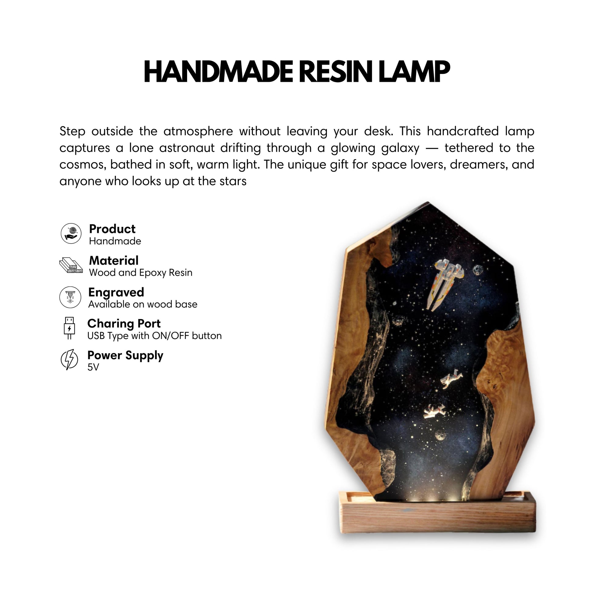 A galaxy resin lamp from wood and epoxy resin,  including a USB charging port with an ON/OFF button, and uses a 5V power supply.