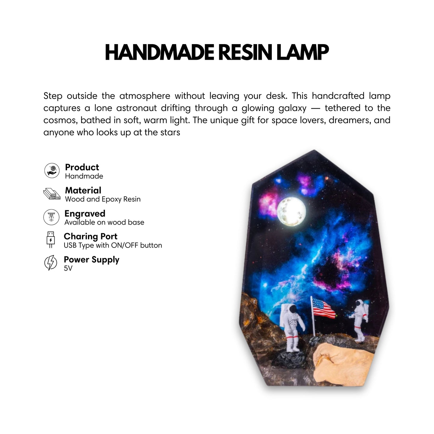 A resin lamp featuring the Moon Landing design with a USB charging port with an ON/OFF button, and a 5V power supply.